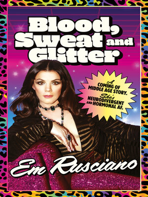 cover image of Blood, Sweat and Glitter